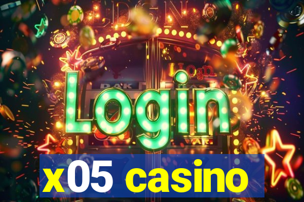 x05 casino